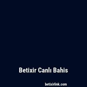 Betixir Canlı Bahis